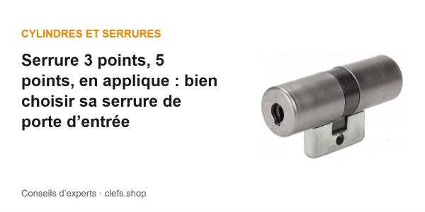 Serrure 3 points, 5 points, en applique : bien choisir sa serrure de porte d’entrée